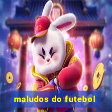 maludos do futebol